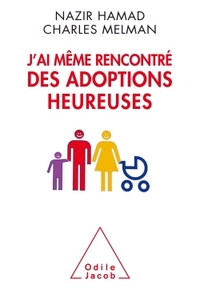 J'AI MEME RENCONTRE DES ADOPTIONS HEUREUSES