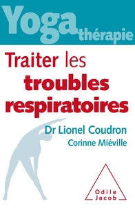 YOGA THERAPIE : TRAITER LES TROUBLES RESPIRATOIRES
