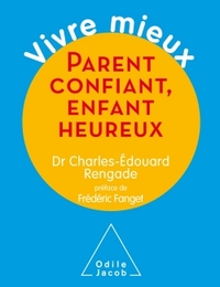 PARENT CONFIANT,ENFANT HEUREUX