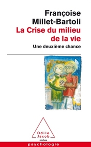 LA CRISE DU MILIEU DE LA VIE - UNE DEUXIEME CHANCE