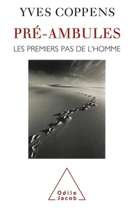 PRE-AMBULES - LES PREMIERS PAS DE L'HOMME