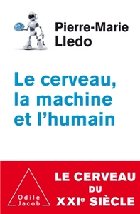 Le Cerveau, la machine et l'humain