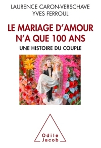 Le Mariage d'amour n'a que 100 ans