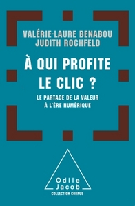 A QUI PROFITE LE CLIC? - LE PARTAGE DE LA VALEUR A L'ERE NUMERIQUE