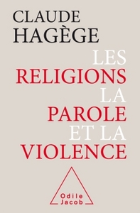 Les Religions, la Parole et la Violence