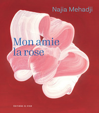 Najia Mehadji - Mon amie la rose