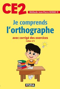 Je Comprends l'Orthographe - CE2