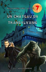 HALLOWEEN CHEZ JUSTINE - T07 - UN CHATEAU EN TRANSYLVANIE - VERSION "DYS"