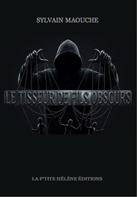 LE TISSEUR DE FILS OBSCURS