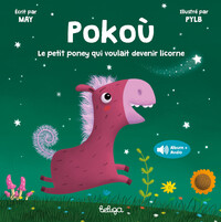 POKOU LE PETIT PONEY QUI VOULAIT DEVENIR LICORNE