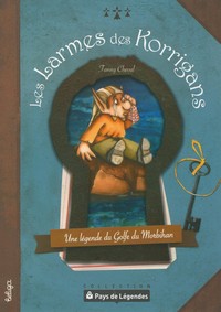 Les larmes des korrigans - une légende du golfe du Morbihan