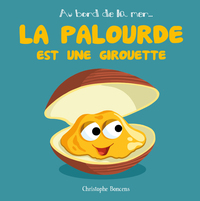 La palourde est une girouette
