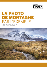 LA PHOTO DE MONTAGNE PAR L'EXEMPLE