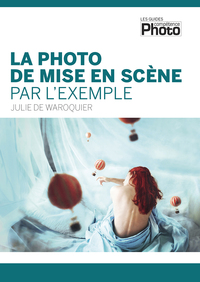 LA PHOTO DE MISE EN SCENE PAR L'EXEMPLE