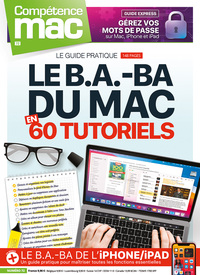 COMPETENCE MAC N 72 - LE B.A.-BA DU MAC EN 60 TUTORIELS + LE B.A.-BA DE L'IPHONE / IPAD
