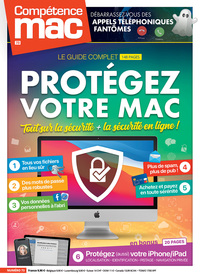 COMPETENCE MAC N 73 - PROTEGEZ VOTRE MAC / IPHONE / IPAD - TOUT SUR LA SECURITE + LA SECURITE EN LIG