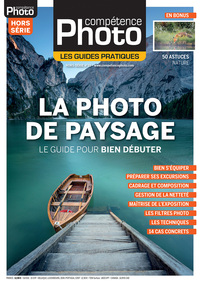 LA PHOTO DE PAYSAGE : LE GUIDE POUR BIEN DEBUTER