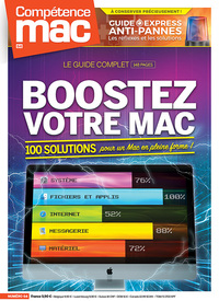 COMPETENCE MAC N  64 - BOOSTEZ VOTRE MAC - 100 SOLUTIONS POUR UN MAC EN PLEINE FORME !