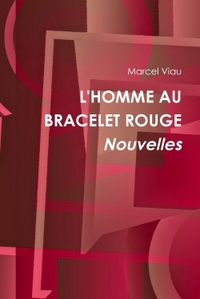 L'HOMME AU BRACELET ROUGE. NOUVELLES