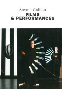 XAVIER VEILHAN : FILMS ET PERFORMANCES