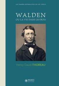 WALDEN OU LA VIE DANS LES BOIS