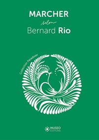 Marcher selon Bernard Rio