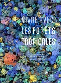 Vivre avec les forêts tropicales