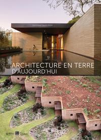 ARCHITECTURE EN TERRE D'AUJOURD'HUI