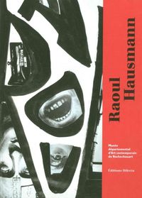 RAOUL HAUSSMAN-DADASOPHE - DE BERLIN A LIMOGES