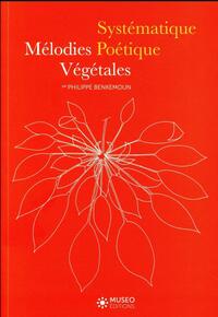 MELODIES VEGETALES, SYSTEMATIQUE POETIQUE,