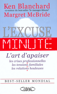 Excuse minute - L'art d'apaiser les crises professionnelles, tensions familiales, relations houleuse
