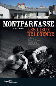 Montparnasse - les lieux de légende