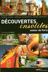 Découvertes insolites autour de Paris