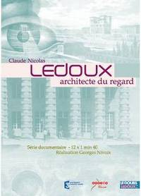 CLAUDE NICOLAS LEDOUX, ARCHITECTE DU REGARD