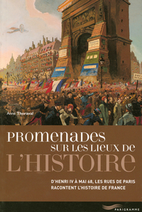 Promenades sur les lieux de l'histoire