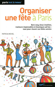 Organiser une fête à Paris 2010