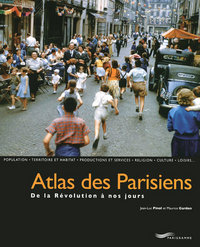 Atlas des parisiens de la révolution à nos jours