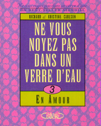 Ne vous noyez pas dans un verre d'eau - tome 3 En amour