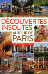 Découvertes insolites autour de Paris 2016