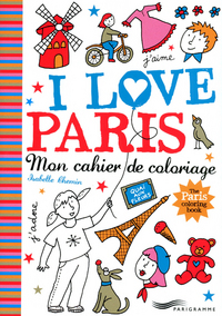 I LOVE PARIS - MON CAHIER DE COLORIAGE