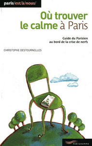 Où trouver le calme à paris 2009