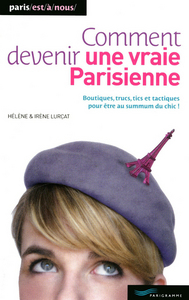 Comment devenir une vraie Parisienne