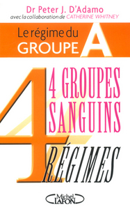 Le régime du groupe A - 4 groupes sanguins 4 régimes