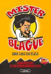 Mister blague dans tous ses états