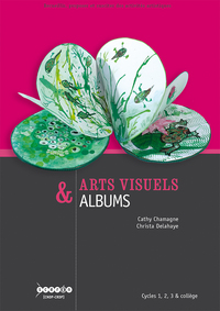 Arts visuels & albums - cycles 1, 2, 3 & collège