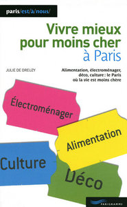 Vivre mieux pour moins cher à Paris 2009