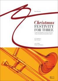 CHRISTMAS FESTIVITY FOR THREE TROMBONES-PARTITION+PARTIES SEPAREES
