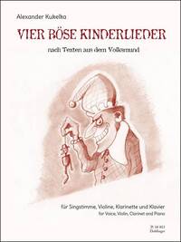 VIER BOSE KINDERLIEDER