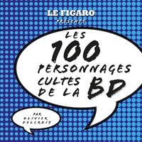 LES 100 PERSONNAGES CULTES DE LA BD