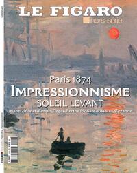 PARIS 1874, IMPRESSIONNISME, SOLEIL LEVANT - MANET-MONET-RENOIR-DEGAS-BERTHE MORISOT-PISSARRO-CEZANN